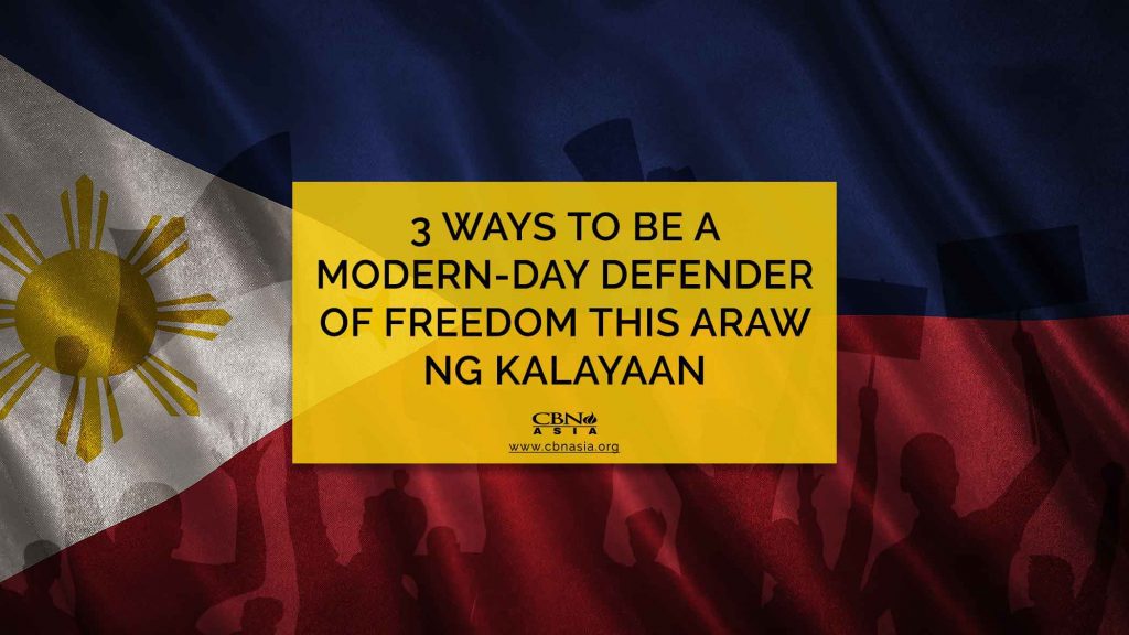 3 Ways to be a Modern-Day Defender of Freedom this Araw ng Kalayaan_1