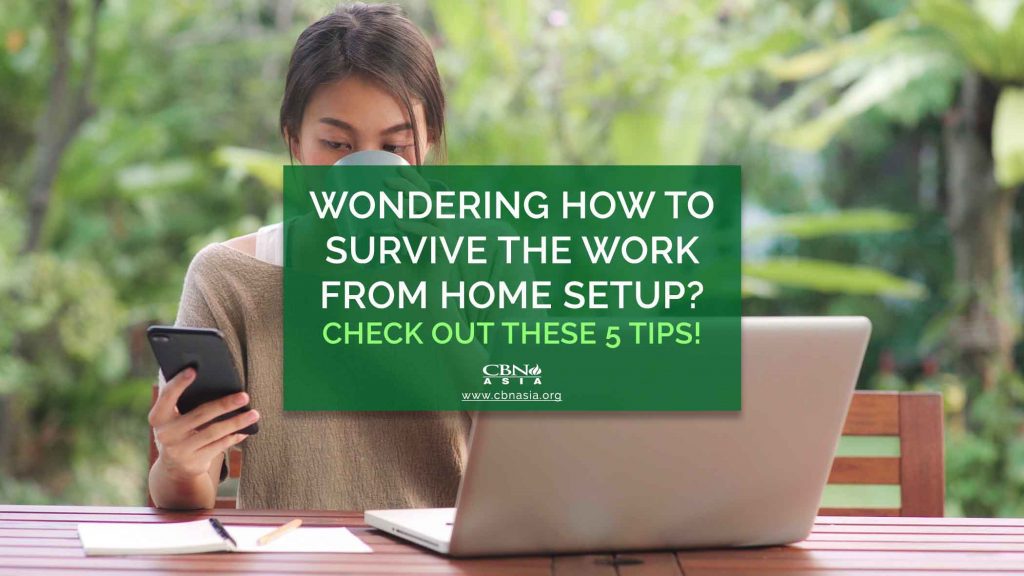 Wondering How to Survive the Work from Home Setup? Check Out these 5 Tips!