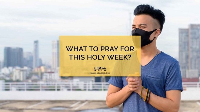 03312021_What to Pray for this Holy Week_1