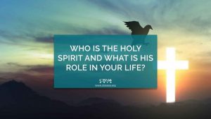 04192021_Who is the Holy Spirit and What is His Role in Your Life_1