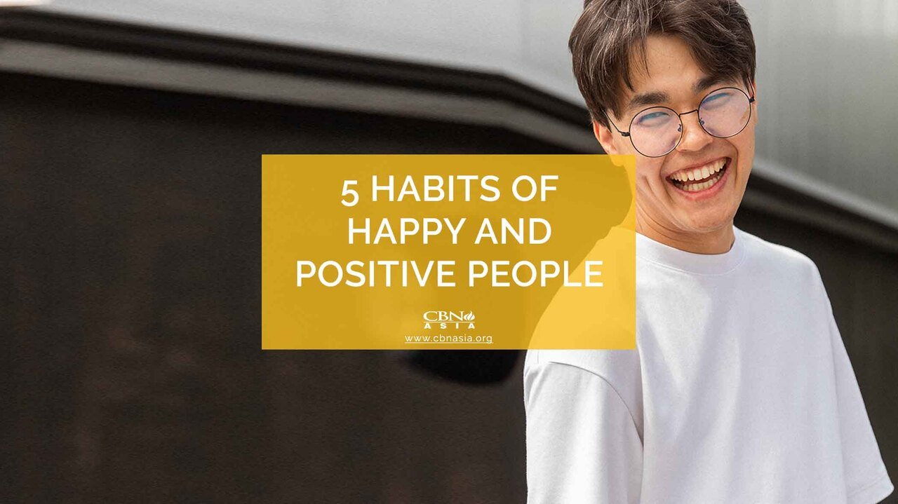 5 Habits of Happy and Positive People