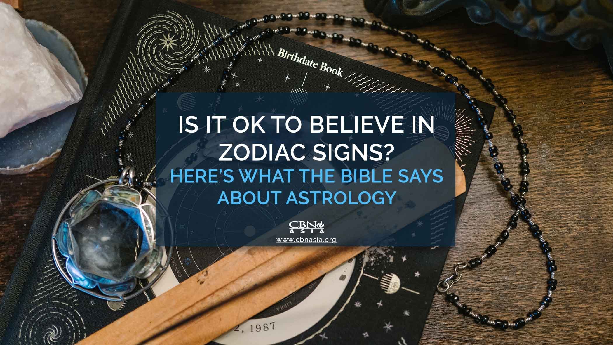 is it ok to believe in zodiac signs astrology