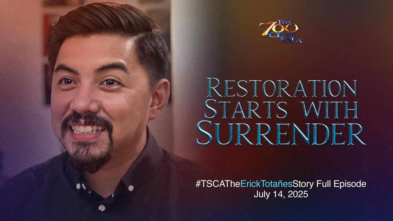 The 700 Club Asia Full Episode: Restoration Starts with Surrender